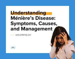 Understanding Meniere’s Disease: Symptoms, Causes, & Management