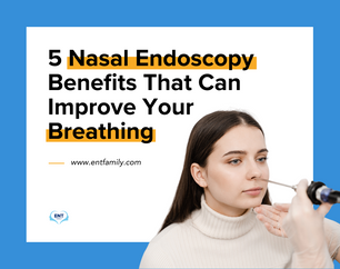 5 Nasal Endoscopy Benefits That Can Improve Your Breathing