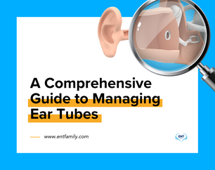 Ear Tubes Care: A Comprehensive Guide to Managing Ear Tubes