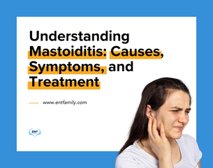 Understanding Mastoiditis: Causes, Symptoms, and Treatment
