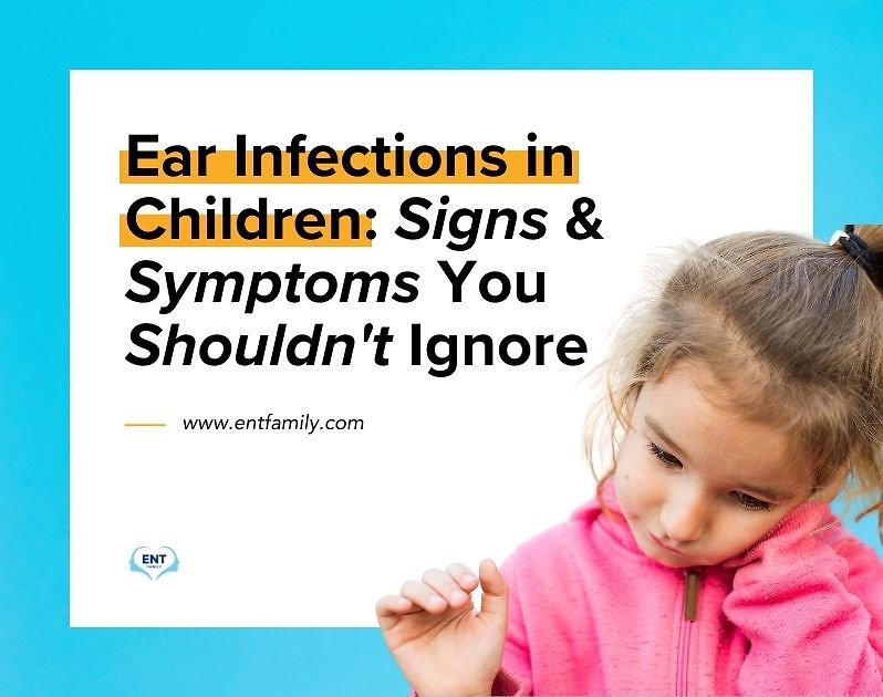Ear Infections in Children: Signs and Symptoms You Shouldn't Ignore