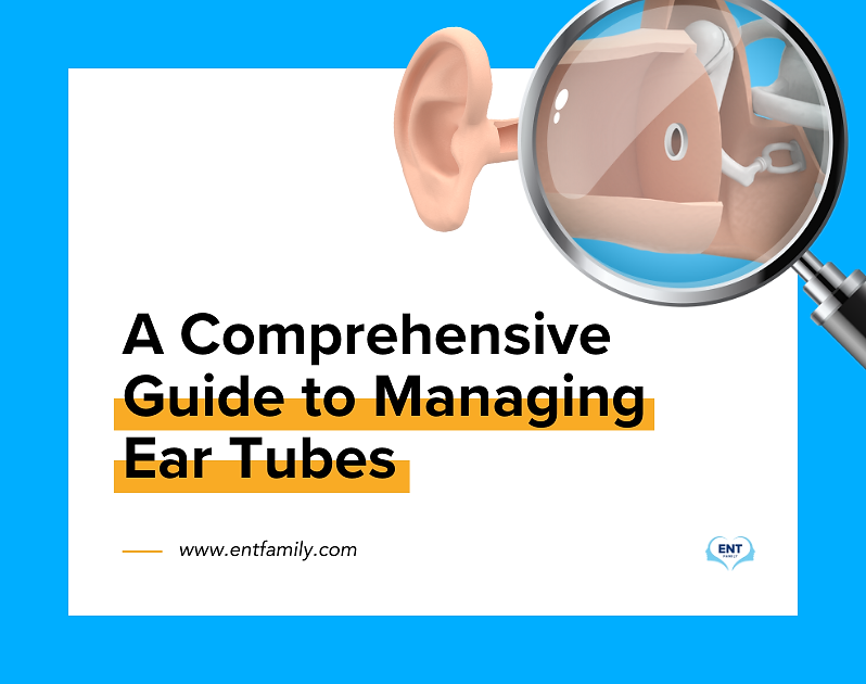 Ear Tubes Care: A Comprehensive Guide to Managing Ear Tubes