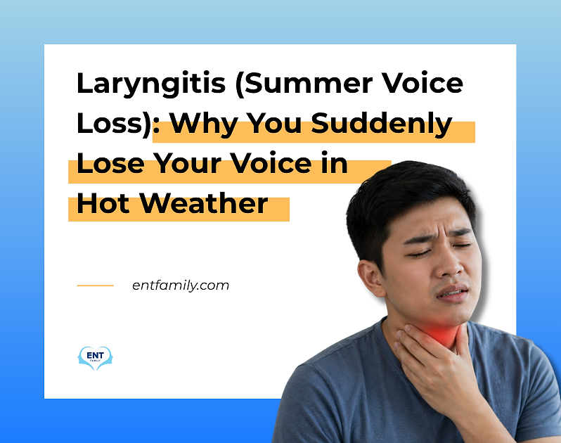 Laryngitis (Summer Voice Loss): Why You Suddenly Lose Your Voice in Hot Weather