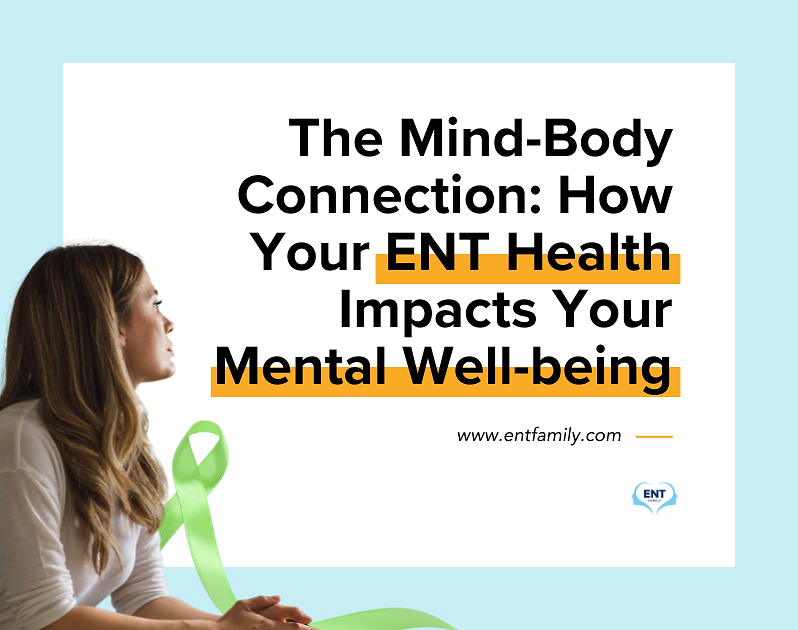 The Mind-Body Connection: ENT Conditions and their Links to Mental Well-being