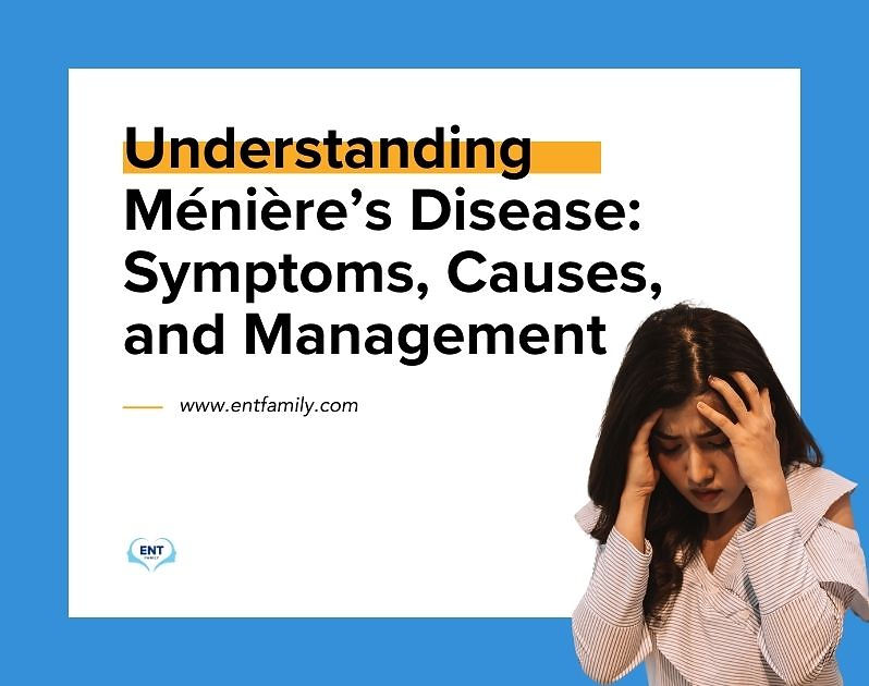 Understanding Meniere’s Disease: Symptoms, Causes, & Management